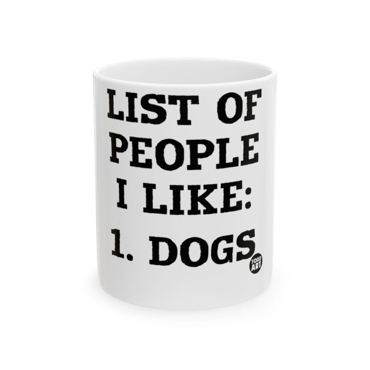 List Of People I Like Dogs Print Coffee Mug