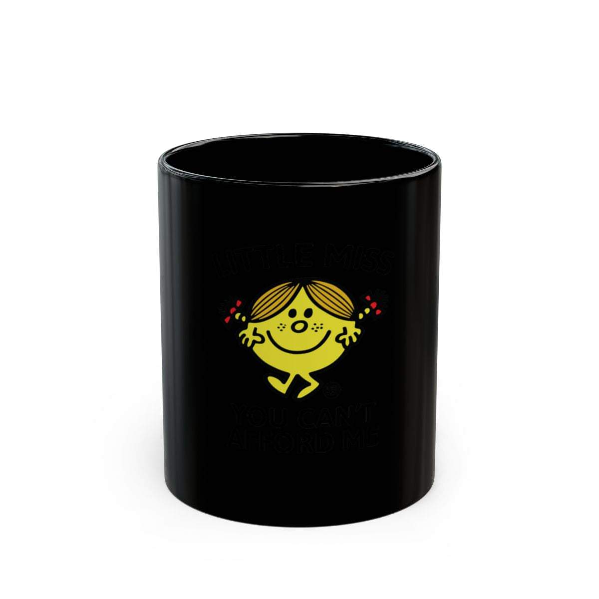 Little Miss You Can't Afford Me Black Mug