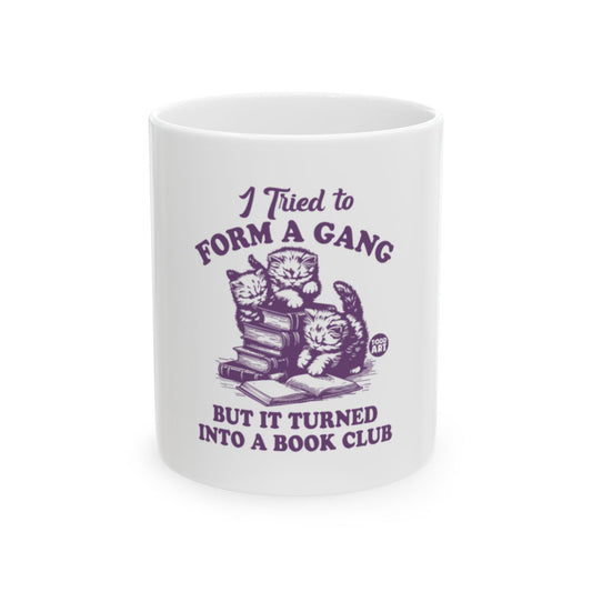 I Tried to Form a Gang Funny Cat Book Club Mug