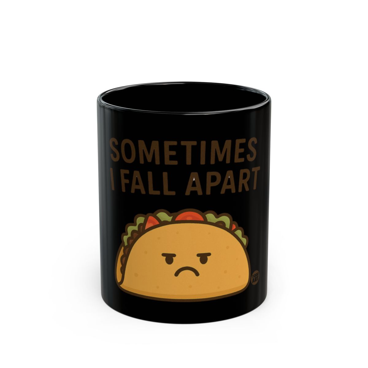 Sometimes I Fall Apart Funny Taco Design Mug