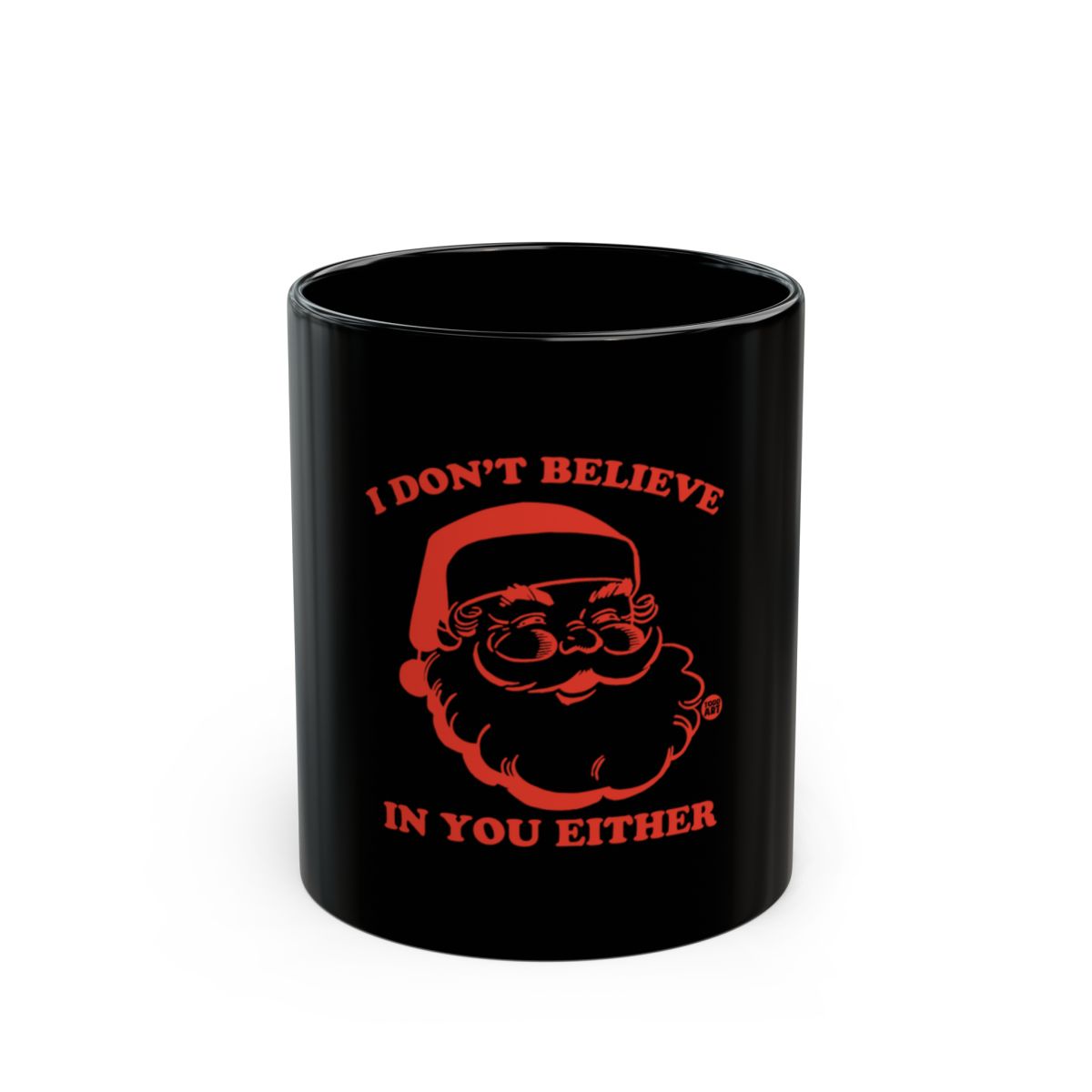 I Don't Believe In You Either Santa Mug Holiday Gift