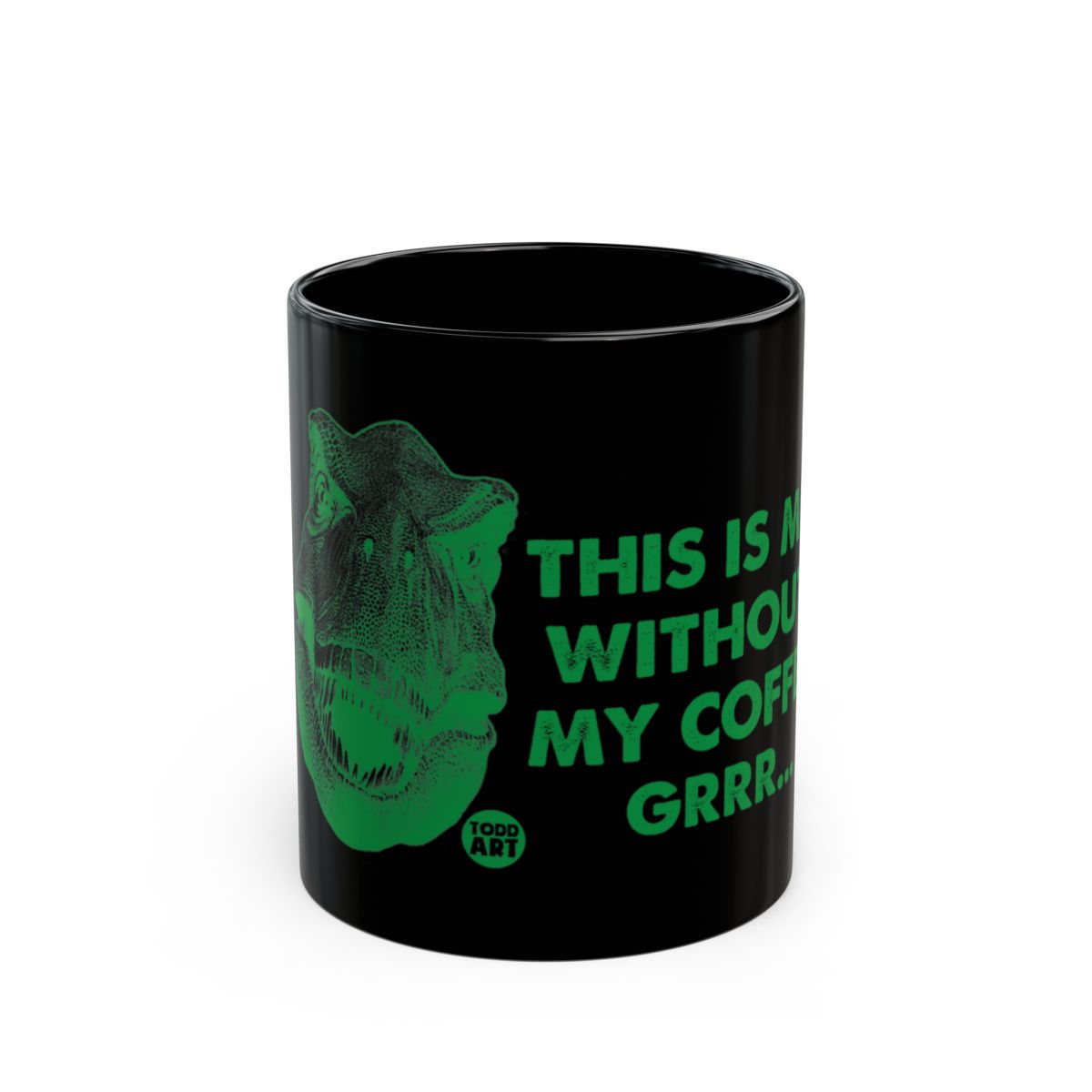 T-Rex Without My Coffee Funny Mug for Dinosaur Lovers
