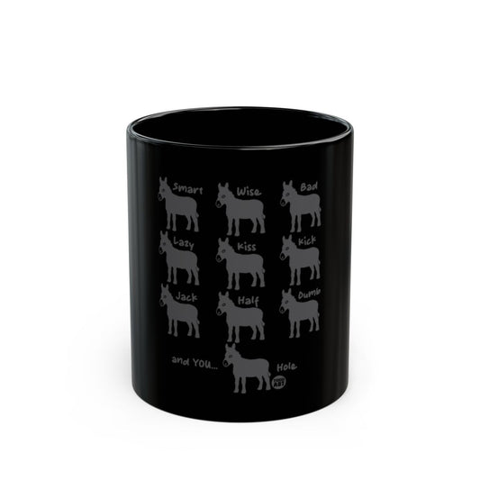 Funny Donkey Quotes Black Coffee Mug