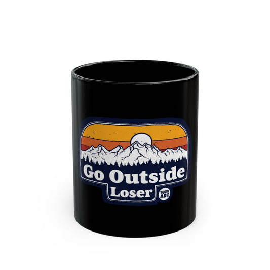 Go Outside Loser Funny Statement Black Coffee Cup