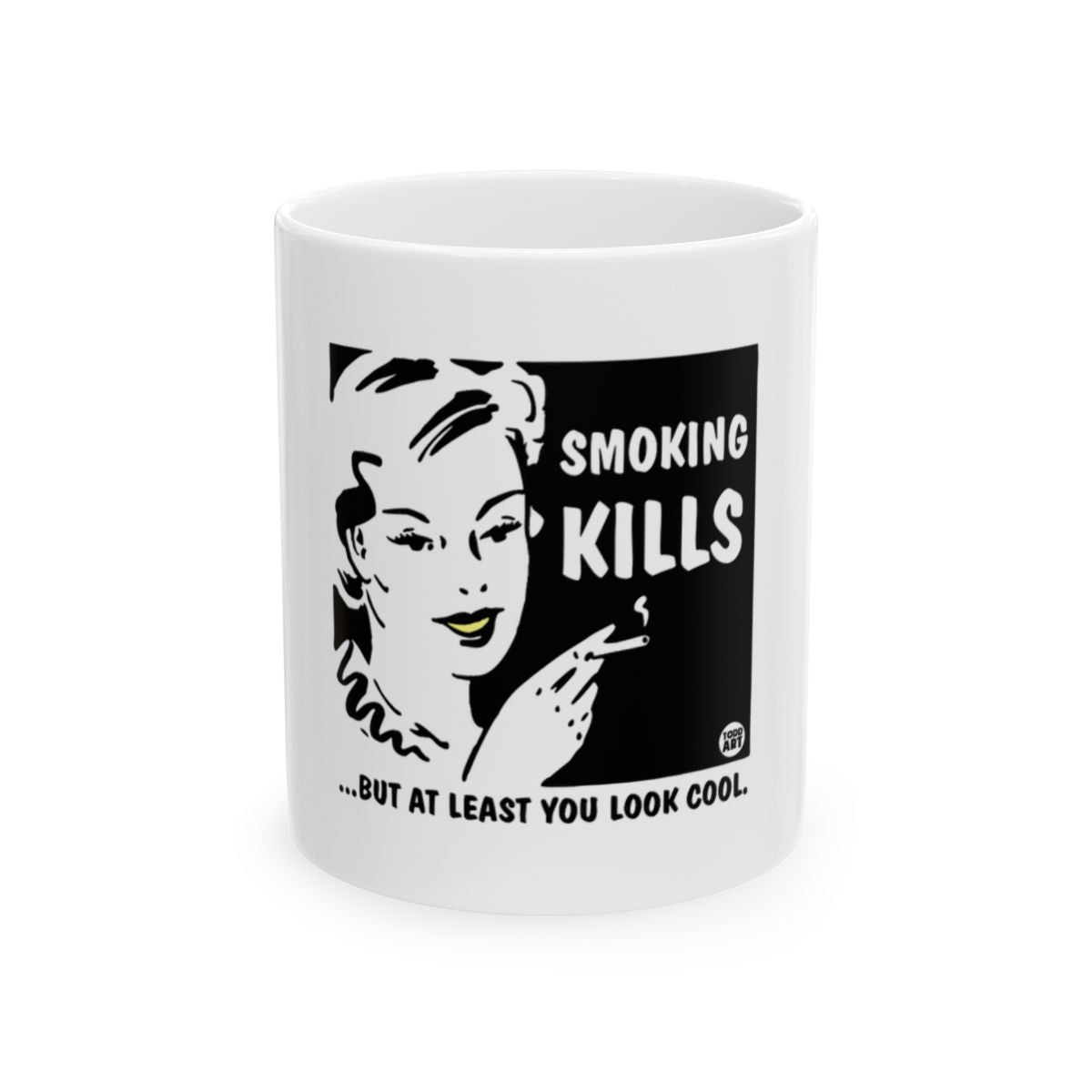 Smoking Kills But At Least You Look Cool Mug