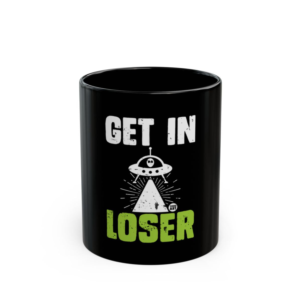 Get in Loser UFO Alien Black Funny Mug Cup