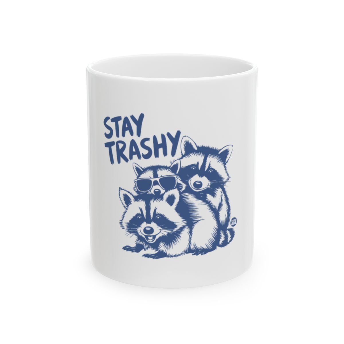 Cute Raccoon Stay Trashy Fun Mug for Beverage Lovers