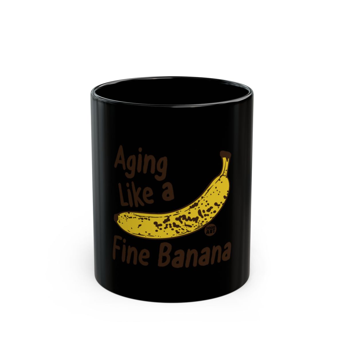 Aging Like a Fine Banana Mug with Funny Quote