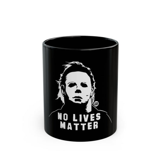 Dark Humor No Lives Matter Mug for Halloween Fans