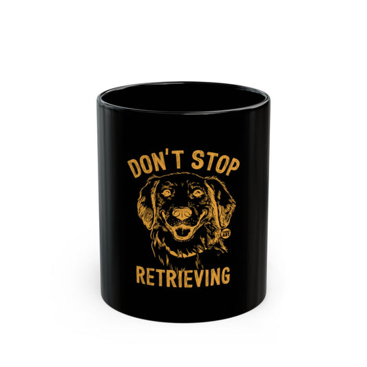Don't Stop Retrieving Dog Mug Product