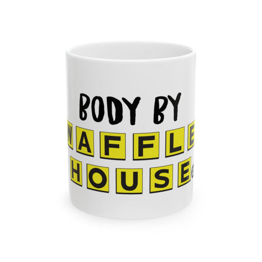 Body By Waffle House Slogan Mug