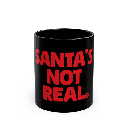 Santa's Not Real Black and Red Mug Gift