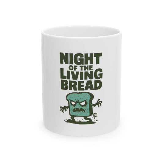 Night of the Living Bread Funny Coffee Mug