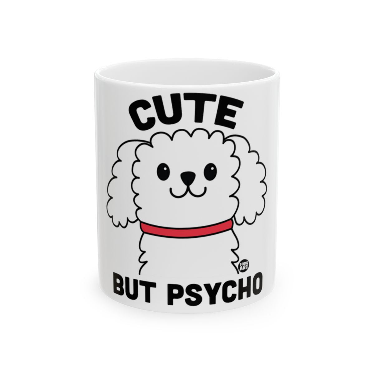 Cute But Psycho Adorable Dog Print Mug