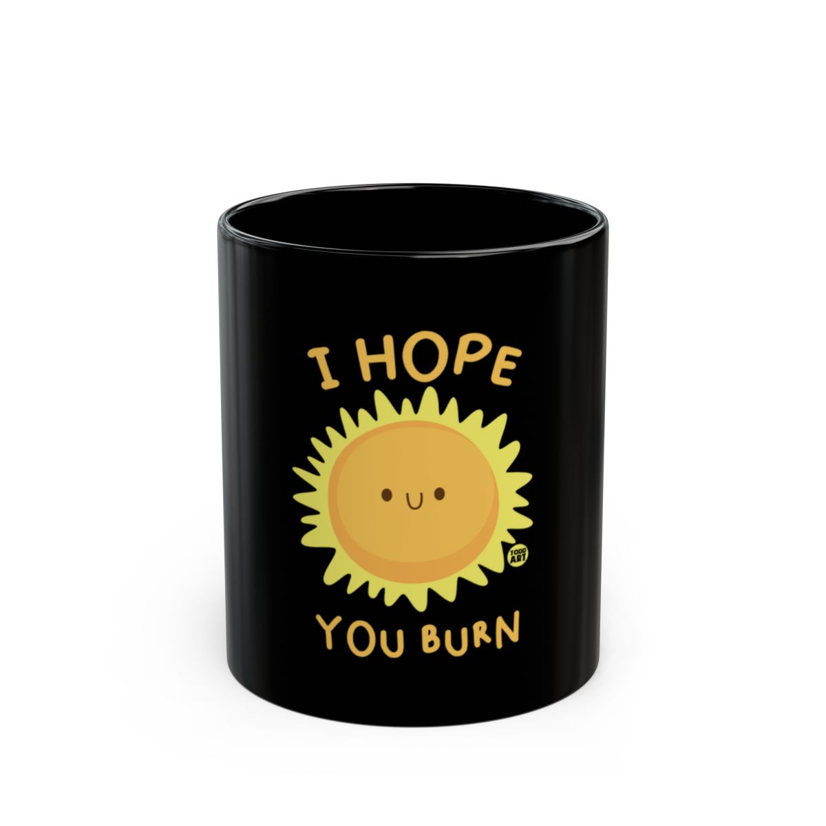I Hope You Burn Sunflower Graphic Black Mug