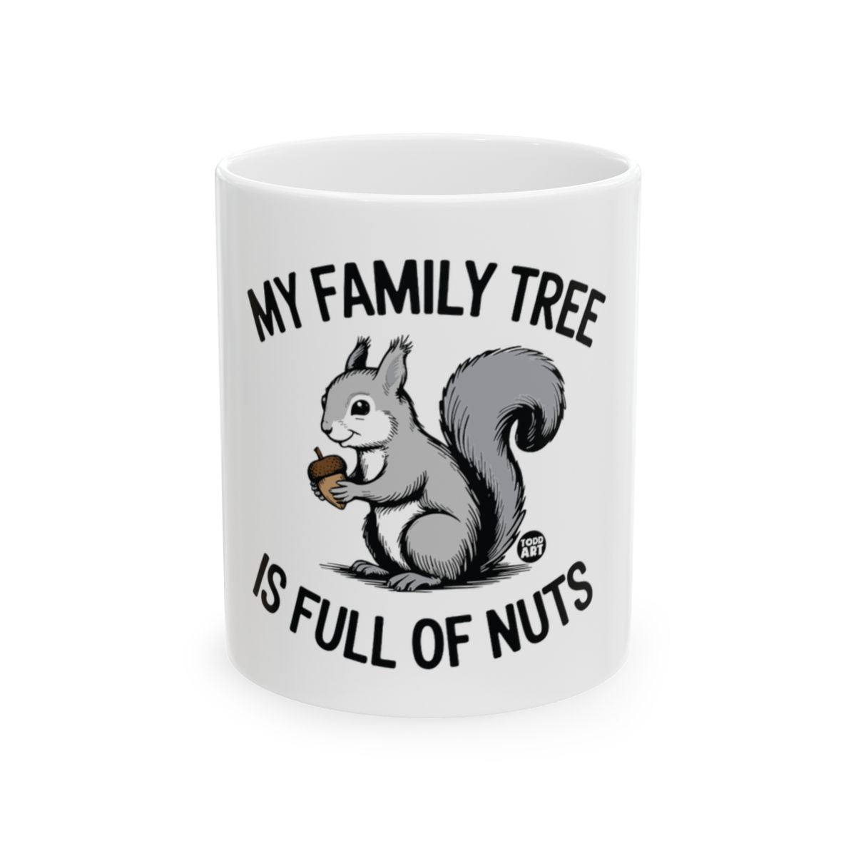 My Family Tree Is Full Of Nuts Mug