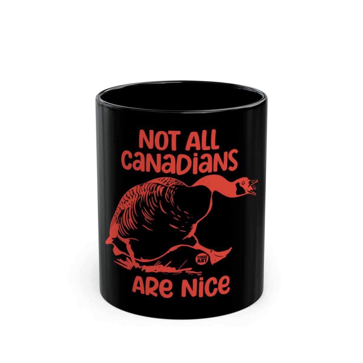 Not All Canadians Are Nice Goose Coffee Mug