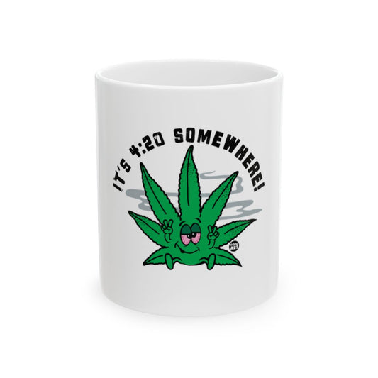 It's 4:20 Somewhere White Ceramic Mug for Coffee Tea