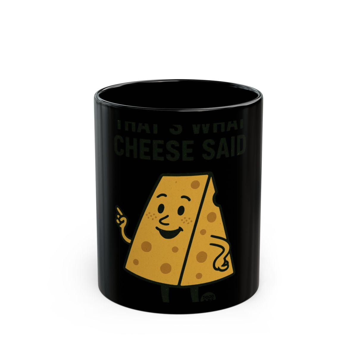 Funny That's What Cheese Said Mug for Cheese Lovers