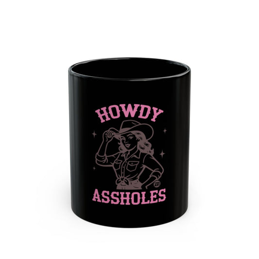 Howdy Assholes Mug with Cowboy Hat and Pink Text