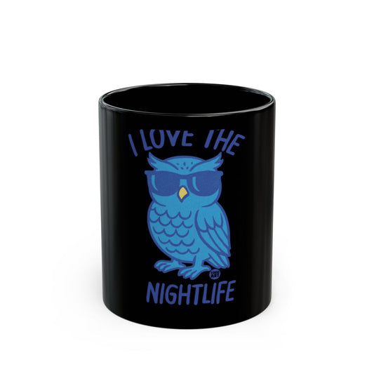 I Love the Nightlife Owl Mug Perfect for Night Owls