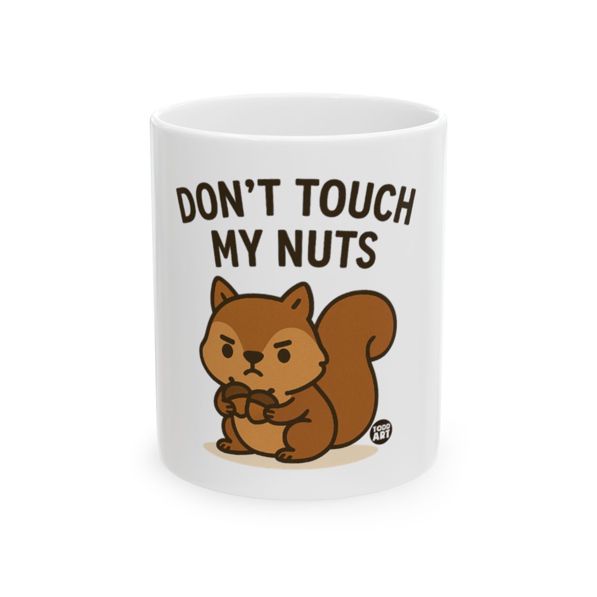 Don't Touch My Nuts Funny Squirrel Mug Gift