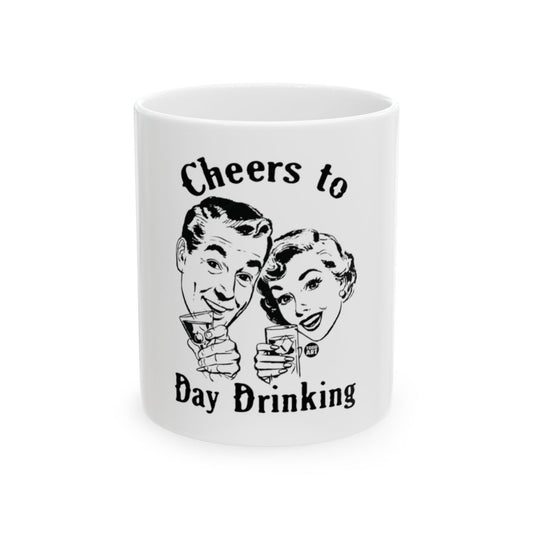 Cheers to Day Drinking Inspirational Mug