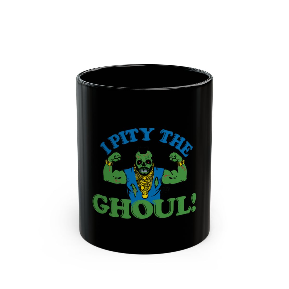 I Pity The Ghoul Design Mug Fun Horror Themed Cup