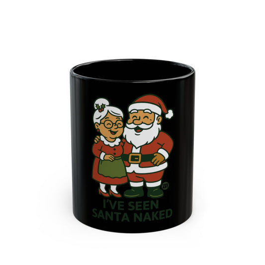 Funny Holiday Mug I've Seen Santa Naked אילך