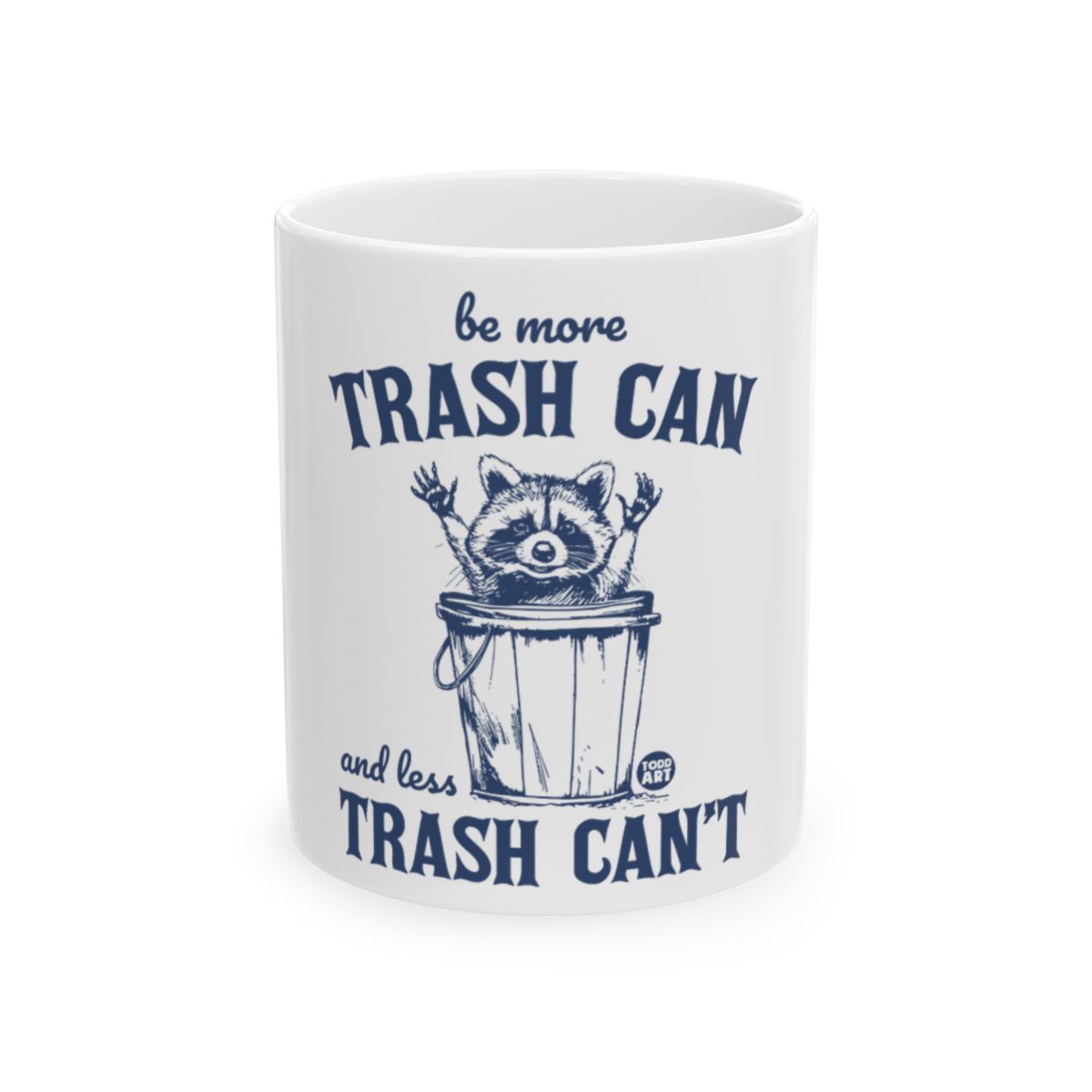 Be More Trash Can and Less Trash Can't Mug