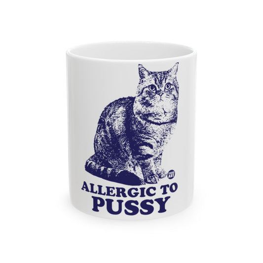 Allergic to Pussy Text and Cat Design Mug