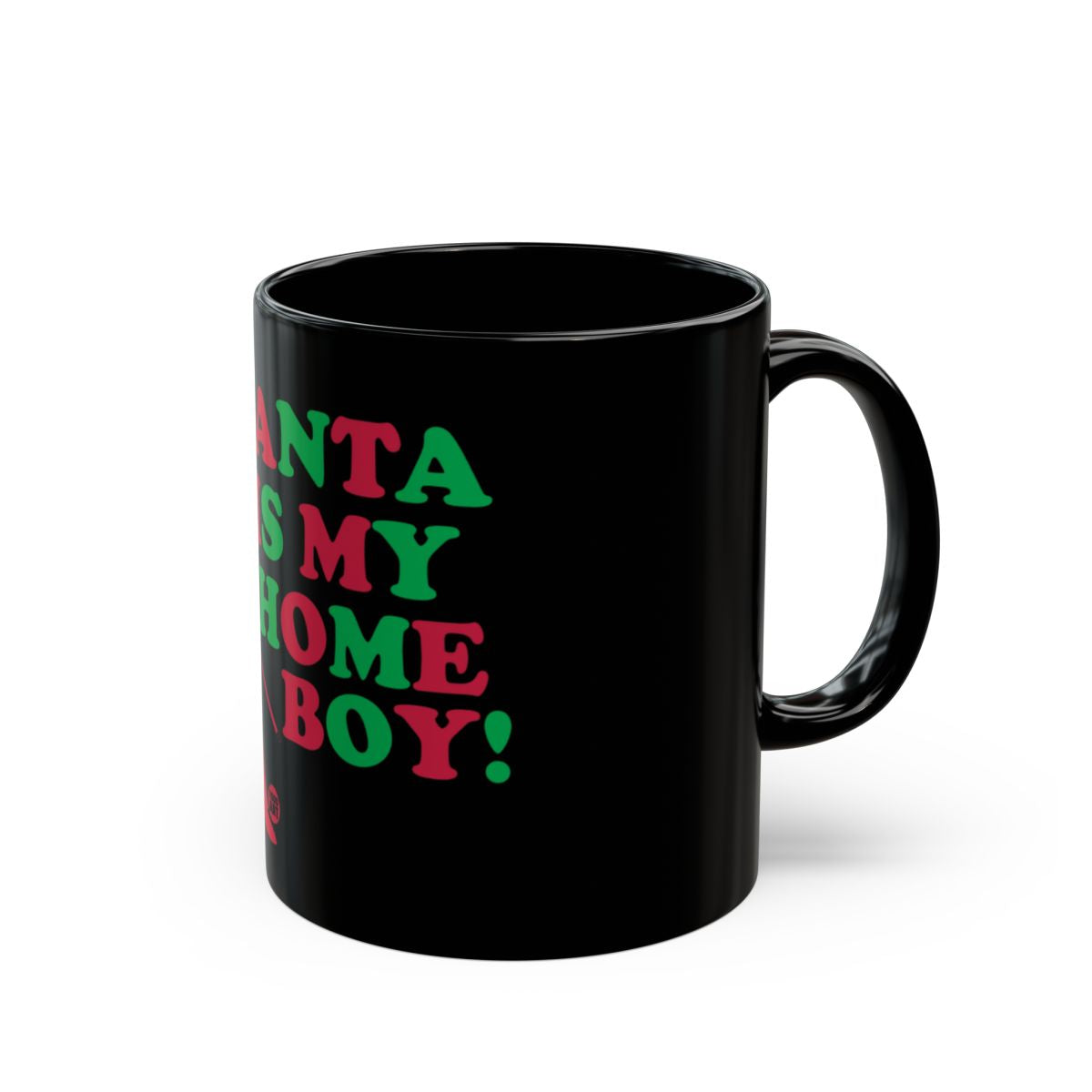 Santa Is My Homeboy Bold Text Coffee Mug