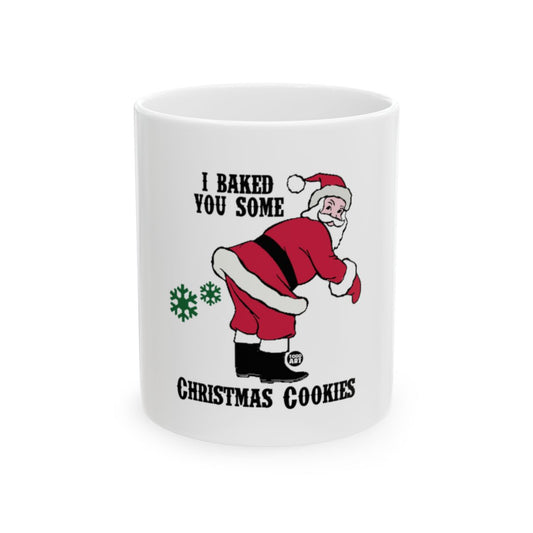 I Baked You Some Christmas Cookies Santa Mug