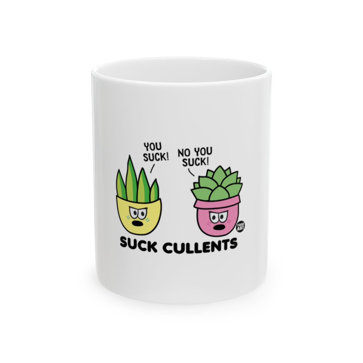 You Suck No You Suck Succulent Plants Mug