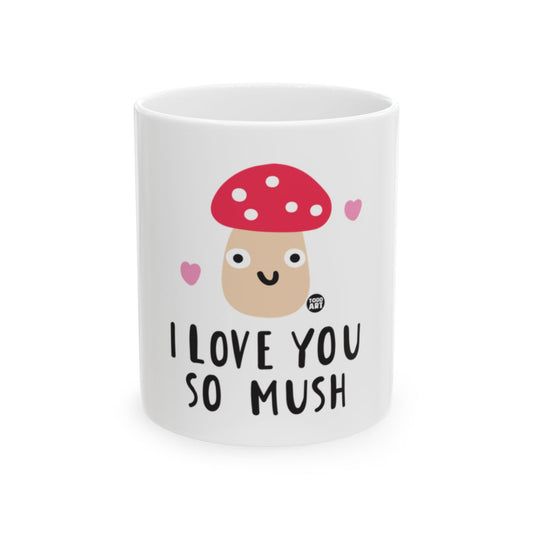 I Love You So Mush Kawaii Mushroom Design Mug