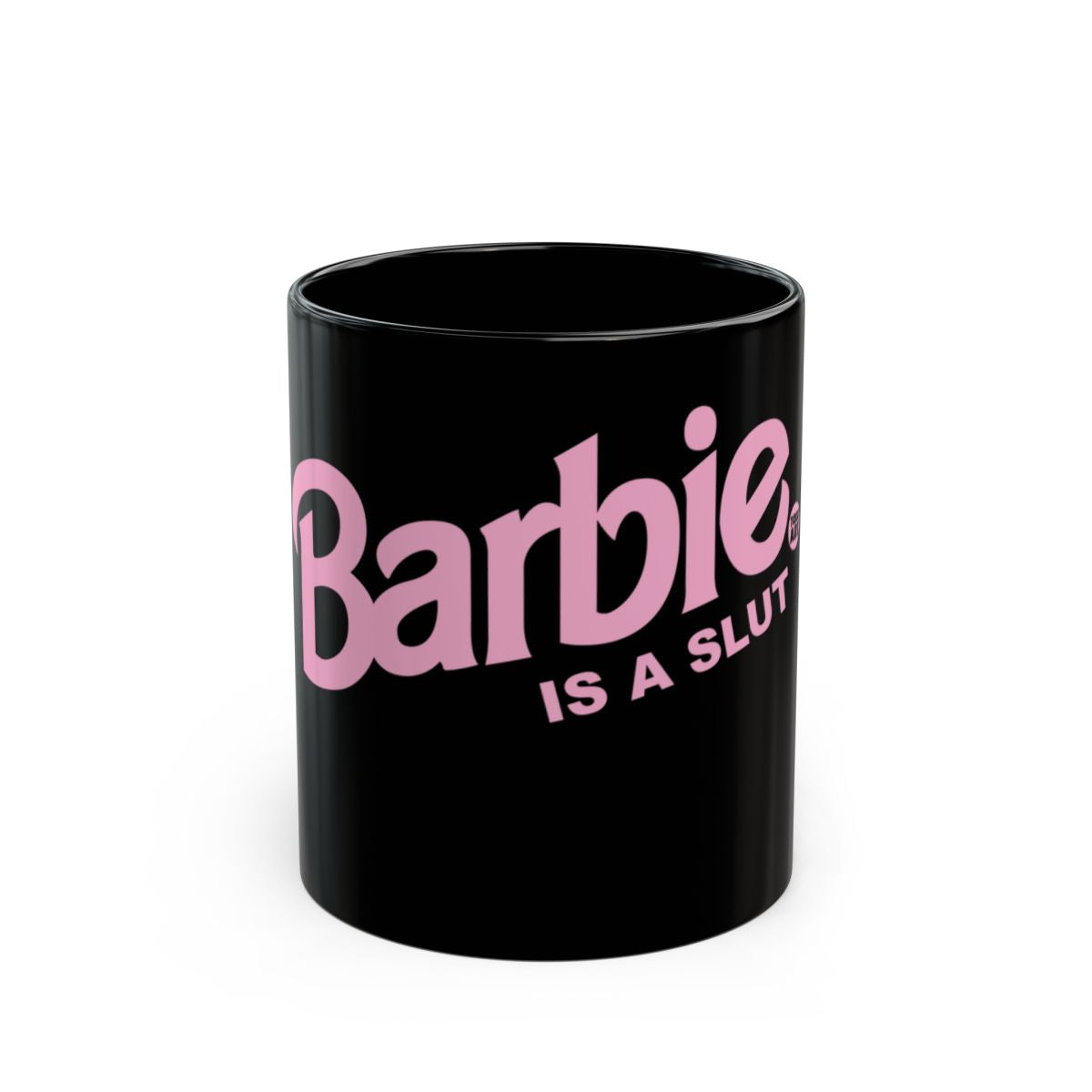 Barbie Is A Slut Black Coffee Mug