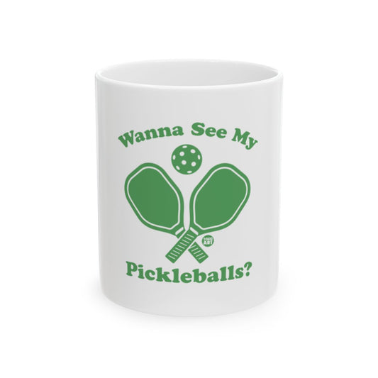 Wanna See My Pickleballs Mug for Pickleball Fans