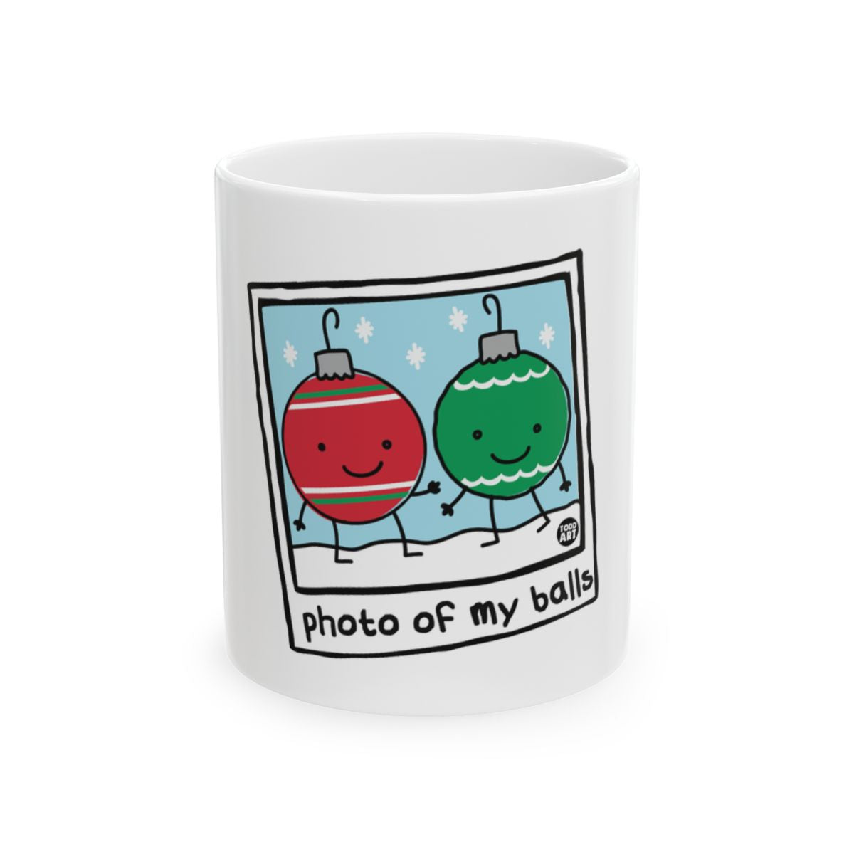 Photo Of My Balls Mug with Cute Holiday Ornaments