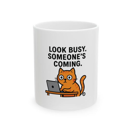 Look Busy Someone's Coming Cat Mug