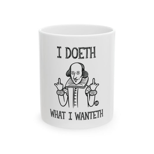 I Doeth What I Wanteth Shakespeare Mug