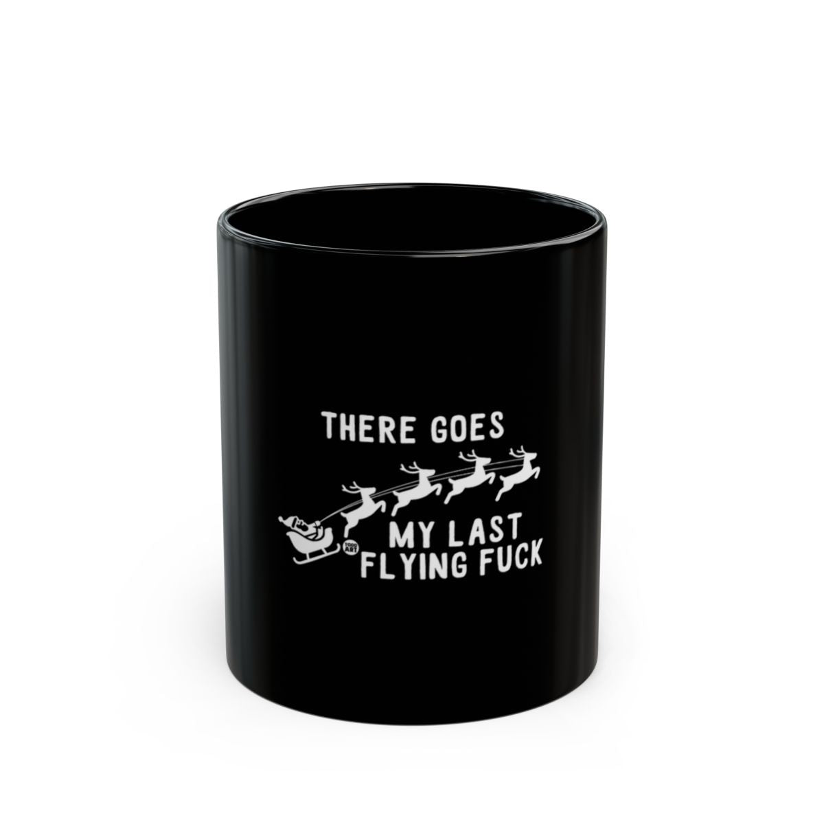 There Goes My Last Flying Fuck Black Coffee Mug