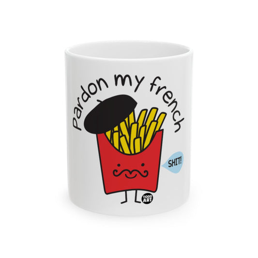 Pardon My French Fries Funny Mug with Cute Cartoon