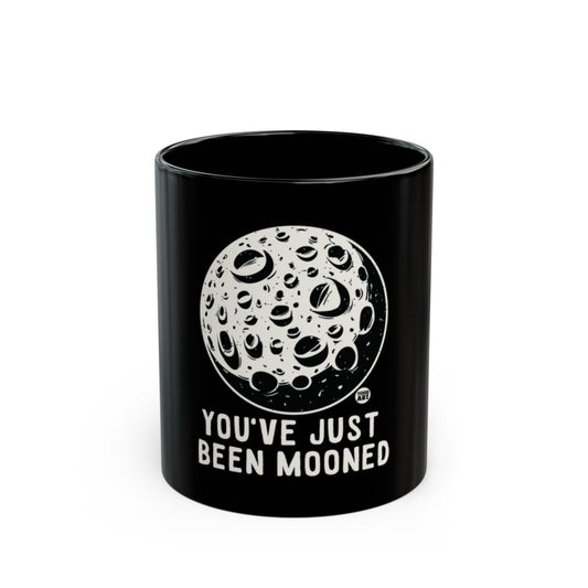 You've Just Been Mooned Fun Black Coffee Mug