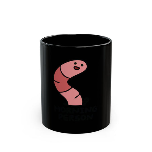 Fun Morning Person Worm Black Coffee Mug