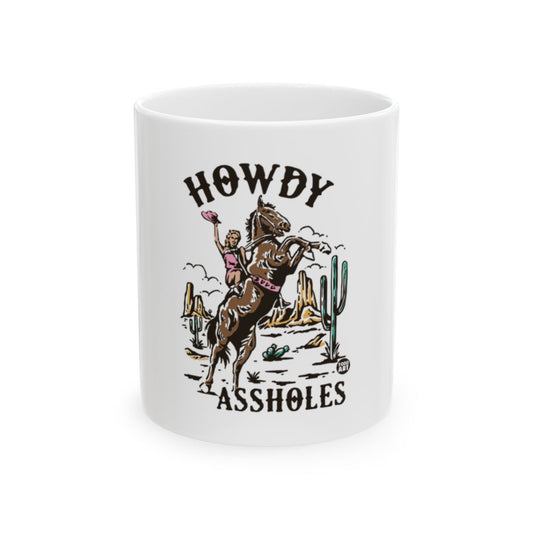 Howdy Assholes Funny Coffee Mug Western Design