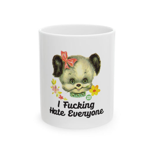 I Fucking Hate Everyone Adorable Dog Mug