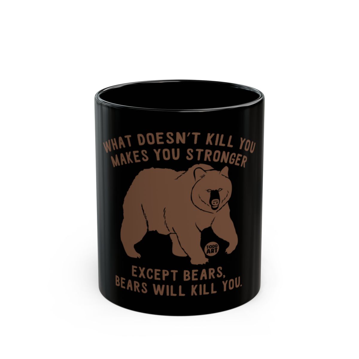 What Doesn't Kill You Makes You Stronger Bear Mug