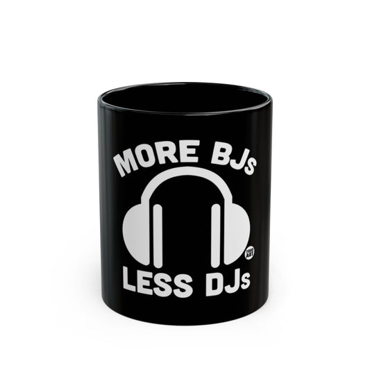 More BJs Less DJs Headphones Design Mug