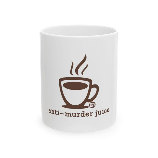 Anti-Murder Juice Coffee Mug Funny Gift for Office