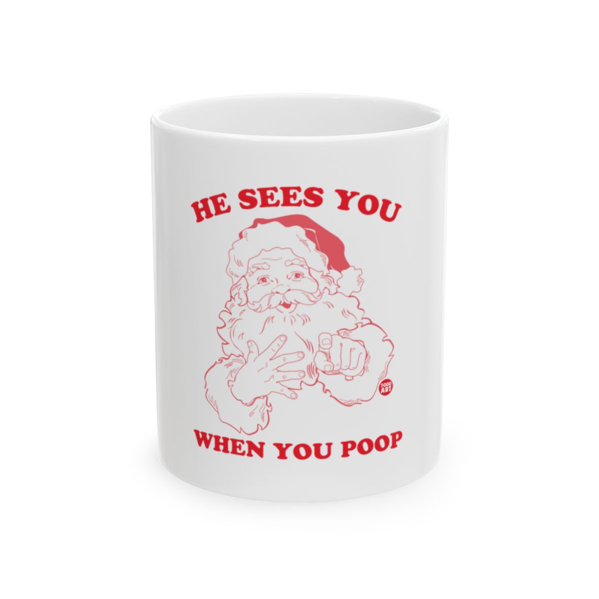 He Sees You When You Poop Funny Holiday Mug